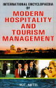 International Encyclopaedia of Modern Hospitality And Tourism Management (Hotel Restaurent And Travel Law)【電子書籍】 M.C. Metti