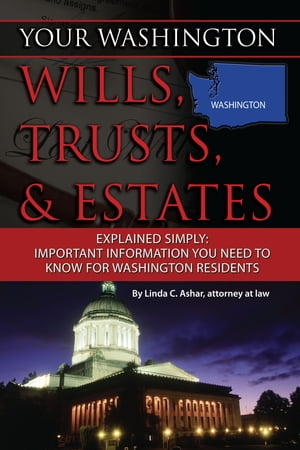 Your Washington Wills, Trusts, & Estates Explained Simply