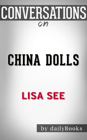 Conversations on China Dolls By Lisa See | Conversation Starters