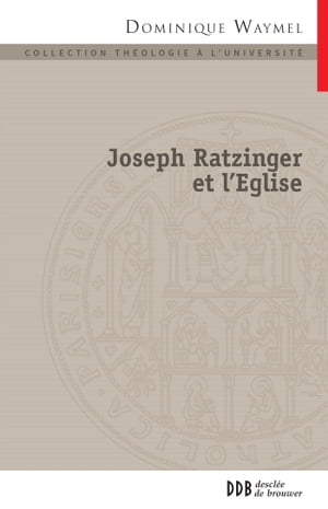 Joseph Ratzinger et l'?glise La place des nouveaux mouvements