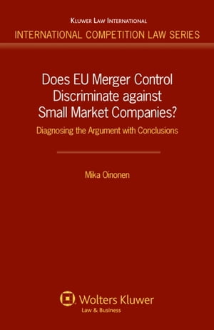 Does EU Merger Control Discriminate against Small Market Companies?