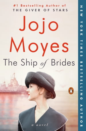 The Ship of Brides A Novel【電子書籍】[ Jojo Moyes ]