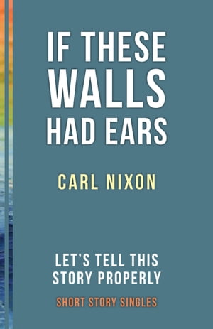 If These Walls Had Ears Let’s Tell This Story 
