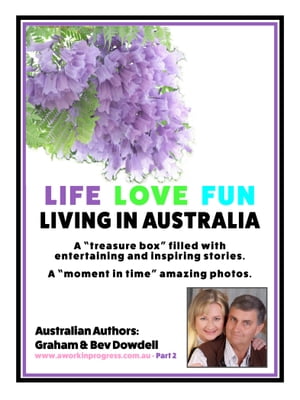 Life Love Fun Living in Australia - Part 2