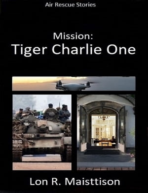 Mission: Tiger Charlie One