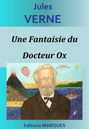 Une Fantaisie du Docteur Ox【電子書籍】[ Jules Verne ]