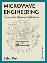 Microwave Engineering: Fundamentals, Design and Applications【電子書籍】 Subal Kar