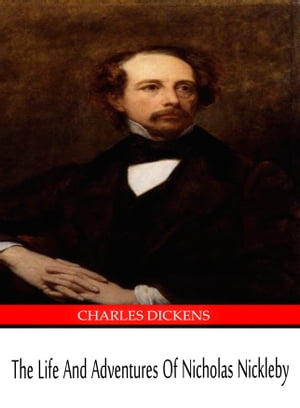 The Life And Adventures Of Nicholas Nickleby