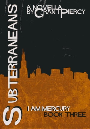 ŷKoboŻҽҥȥ㤨Subterraneans (I Am Mercury series - Book 3Żҽҡ[ Grant Piercy ]פβǤʤ129ߤˤʤޤ