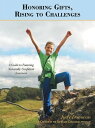Honoring Gifts, Rising to Challenges A Guide to Fostering Naturally Confident Le...