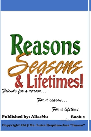 Friends for a Reason… For a Season… And for a Lifetime: Book 1