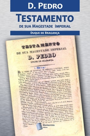 Testamento de D. Pedro IŻҽҡ[ Dom Pedro I ]