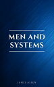 Men and Systems【電子書籍】[ James Allen ]