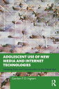 Adolescent Use of New Media and Internet Technol