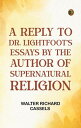 A Reply to Dr. Lightfoot's Essays by the Author of