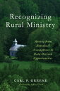 Recognizing Rural Ministry Moving from Anecdotal Assumptions to Data Derived Opportunities