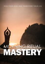 Morning Ritual Mastery【電子書籍】 empreender