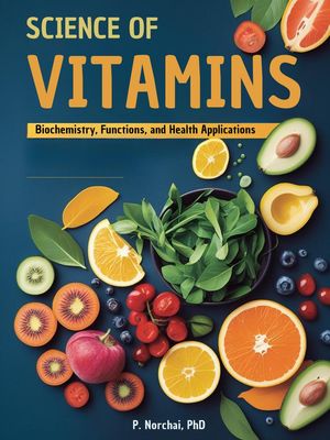 ŷKoboŻҽҥȥ㤨SCIENCE OF VITAMINS: Biochemistry, Functions, and Health ApplicationsŻҽҡ[ Dr. Phitchakorn Norchai ]פβǤʤ1,050ߤˤʤޤ
