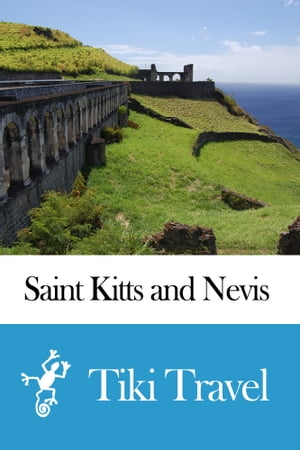 Saint Kitts and Nevis Travel Guide - Tiki Travel