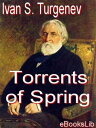 Torrents of Spring【電子書籍】[ Ivan S. Tu