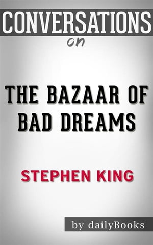 The Bazaar of Bad Dreams: by Stephen King | Conv