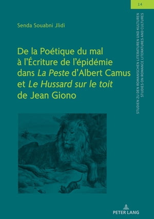 De la Poétique du mal à l’Écriture de l’épidémie dans "La Peste" d’Albert Camus et "Le Hussard sur le toit" de Jean Giono