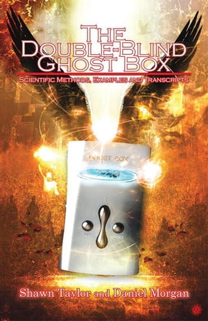 ŷKoboŻҽҥȥ㤨The Double-Blind Ghost Box Scientific Methods, Examples, and TranscriptsŻҽҡ[ Shawn Taylor ]פβǤʤ468ߤˤʤޤ