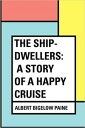 THE SHIP-DWELLER...
