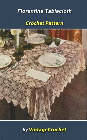 Florentine Tablecloth Crochet Pattern【電子