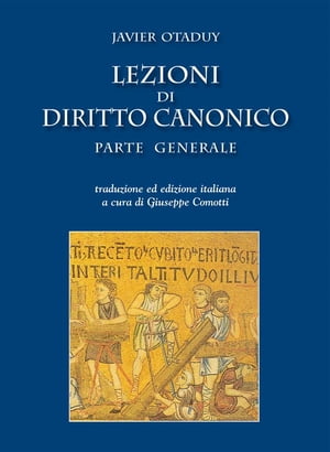 Lezioni di diritto canonico Parte generale【電子書籍】[ Javier Otaduy ]
