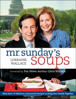 Mr. Sunday's Soups【電子書籍】[ Lorraine Wallace ]