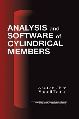 Analysis and Software of Cylindrical MembersŻҽҡ[ W.F. Chen ]