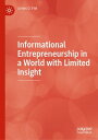 Informational Entrepreneurship in a World with Limited Insight【電子書籍】[ James O. F...