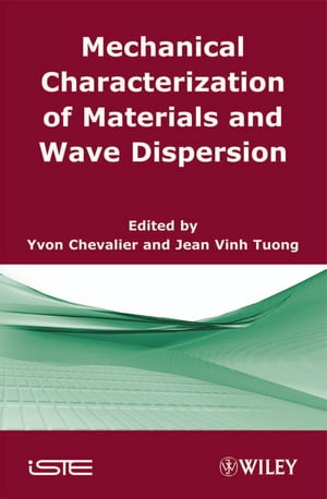 Mechanical Characterization of Materials and Wave Dispersion