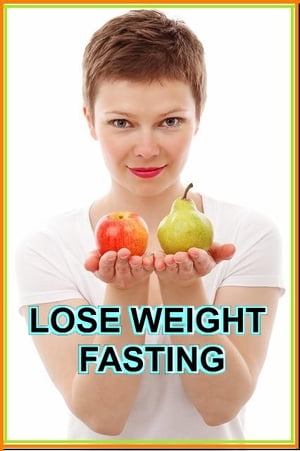 Lose Weight Fasting