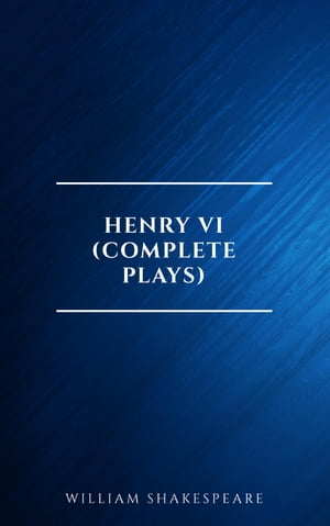Henry VI (Complete Plays)Żҽҡ[ William Shakespeare ]