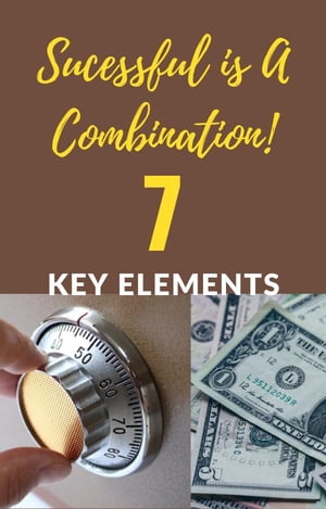 Success Is A Combination 7 Key ElementsŻҽҡ[ Michele Thompson ]