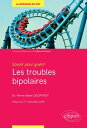 Savoir pour gu?rir : les troubles bipolaires