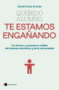 Querido alumno, te estamos enga ando【電子書籍】 Daniel Arias Aranda