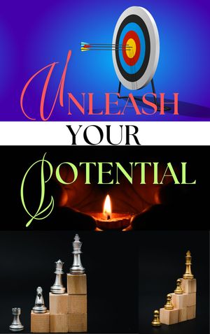 UNLEASH YOUR POTENTIAL