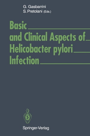Basic and Clinical Aspects of Helicobacter pylori Infection【電子書籍】