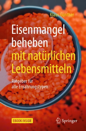 Eisenmangel beheben mit nat?rlichen Lebensmitteln Ratgeber f?r alle Ern?hrungstypen