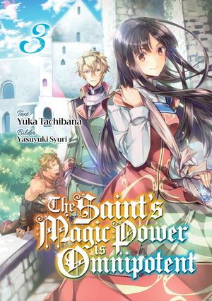 The Saint's Magic Power is Omnipotent (Deutsche Light Novel): Band 3