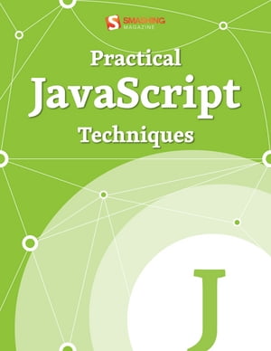 Practical JavaScript Techniques