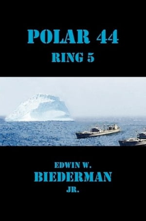 Polar 44 Ring 5【電子書籍】[ Edwin W. Bied