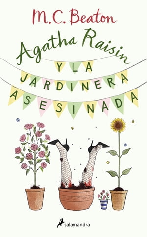 Agatha Raisin y la jardinera asesinada (Agatha Raisin 3)【電子書籍】 M.C. Beaton