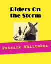 Riders on the Storm【電子書籍】 Patrick Whittaker