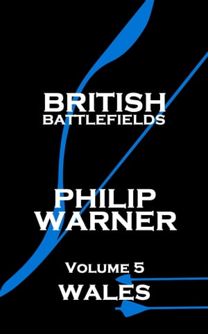 British Battlefields - Volume 5 - Wales