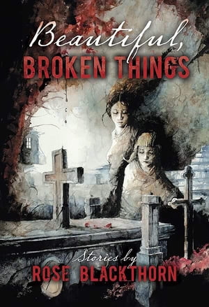 Beautiful, Broken Things