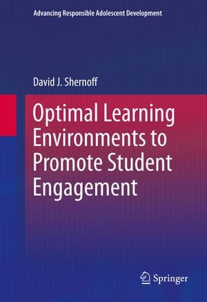 Optimal Learning Environments to Promote Student Engagement